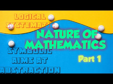 NATURE OF MATHEMATICS|PART 1