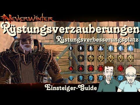NEVERWINTER: Rüstungsverzauberungen -Rüstungsverbesserungsplatz- Einsteiger-Guide Talk PS4 deutsch