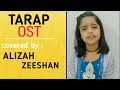 Tarap | Full OST | HUM TV | Drama | Beautifully sung by little Alizah