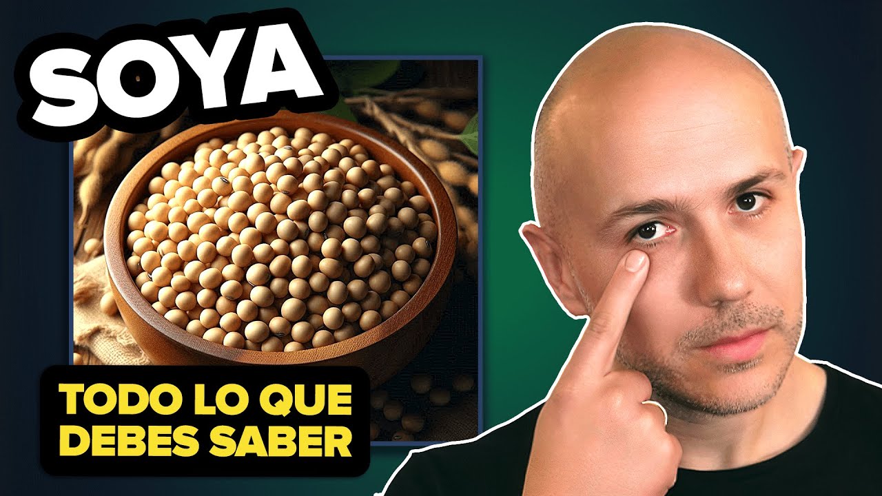 ¡LA VERDAD sobre LA SOYA! RIESGOS y BENEFICIOS.