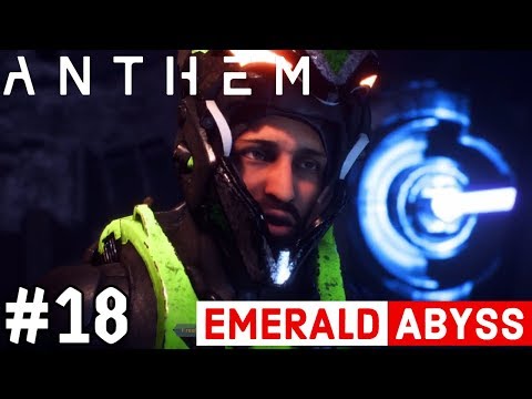 ANTHEM WALKTHROUGH GAMEPLAY | PART 18 - TRAVEL TO THE EMERALD ABYSS