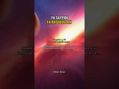 YA SAYYIDI YA RASULULLAH