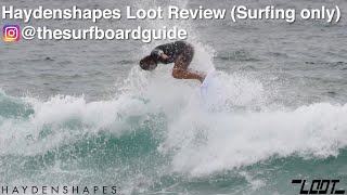 Haydenshapes Loot Review (RAW Surfing Only) The Surfboard Guide
