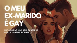 O Meu Ex-Marido é Gay | TudoMix