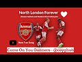 North London Forever Arsenal Anthem Song Chant with Lyrics (2023)