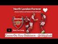 North London Forever Arsenal Anthem Song Chant With Lyrics 2023