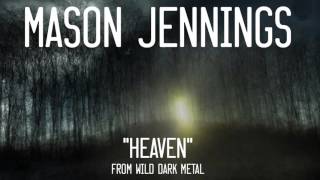 Mason Jennings - Heaven (Official Audio)