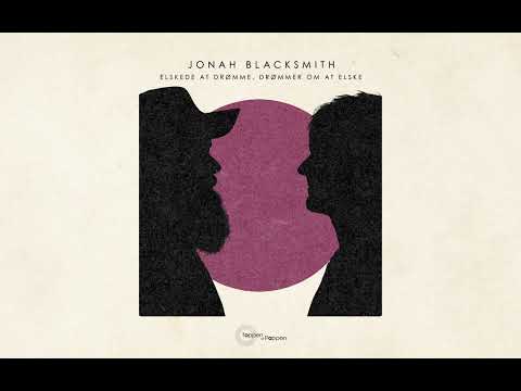 Elskede At Drømme Drømme Om At Elske - Jonah Blacksmith