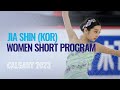 Jia SHIN KOR Women Short Program Calgary 2023 WorldJFigure