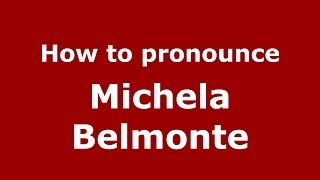 How to pronounce Michela Belmonte