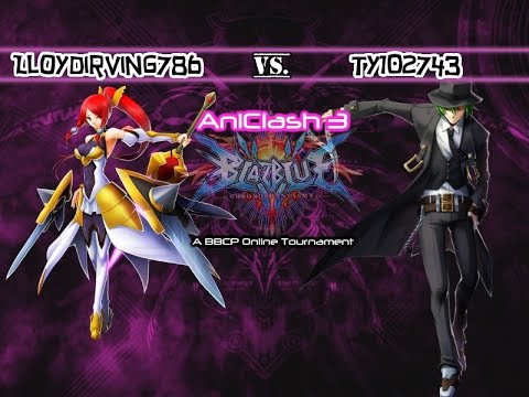 AniClash 3 - BBCP - [W-Bracket] - LloydIrving786 (Izayoi) vs ty102743 (Hazama)