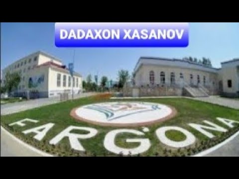 DADAXON XASANOV FARG'ONA GO'ZALSAN / ДАДАХОН ХАСАНОВ ФАГОНА ГУЗАЛСАН