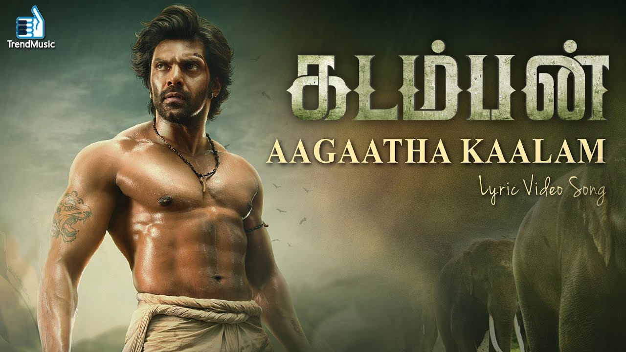 Aagaatha Kaalam Lyrics  | Kadamban | Arya, Catherine Tresa | Ananthu | Yuvan Shankar Raja
