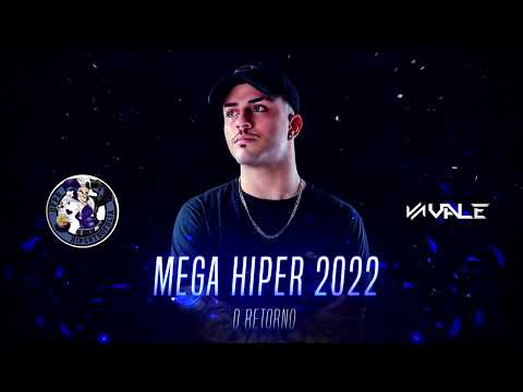 MEGA HIPER 2022 - O RETORNO (DJ VALE)