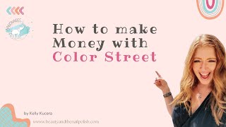 How do you make money in Color Street - Part 1