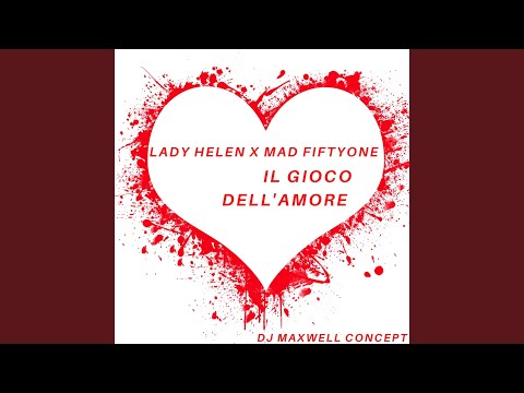 Il Gioco Dell'Amore (Dj Maxwell Concept)