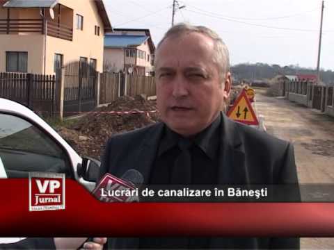 Au început lucrările de canalizare în Băneşti