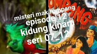 Download lagu Misteri mak rompang episode 12 kidung kinara seri 07_12 mp3