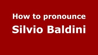 How to pronounce Silvio Baldini