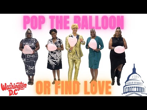 Ep 51 Pop the Balloon or Find Love (SENIOR CITIZENS in Washington DC) - A Real One