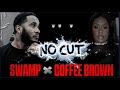 COFFEE BROWN Vs SWAMP NO CUT
