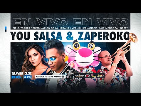 YOU SALSA & ZAPEROKO EN VIVO CONCIERTO VIRTUAL EN VIVO 8PM
