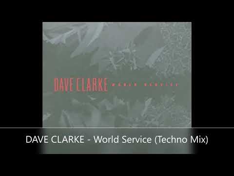 DAVE CLARKE   World Service Techno Mix