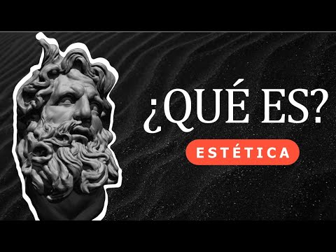 ESTÉTICA | ¿QUÉ ES?