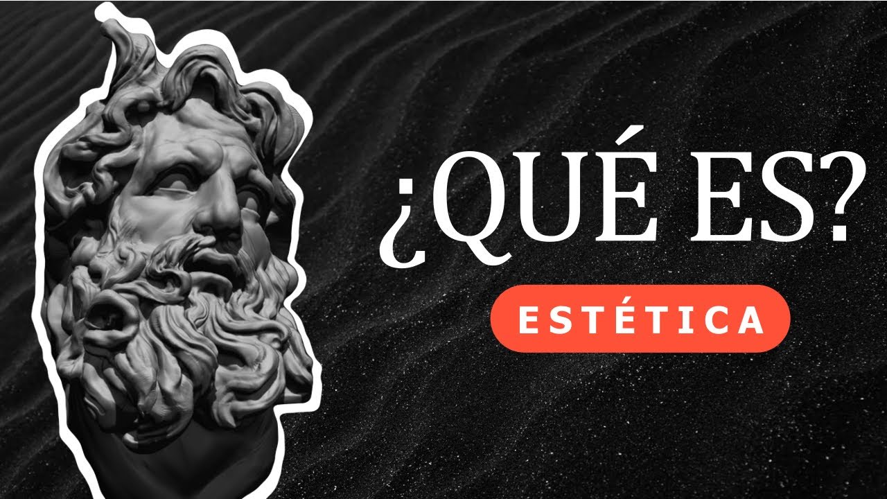 ESTÉTICA | ¿QUÉ ES?