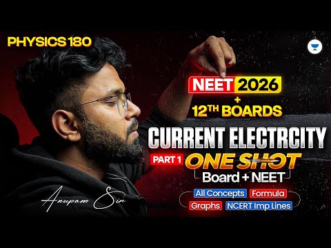Current Electricity | One Shot Part 1 | NEET 2026 Physics | Anupam Upadhyay