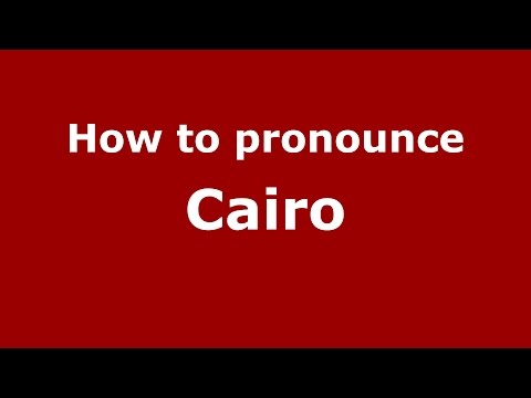 How to pronounce Cairo
