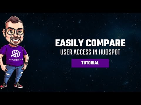 Compare User Access in HubSpot: A Step-by-Step Permission Guide