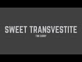 Tim Curry - Sweet Transvestite (Lyrics)