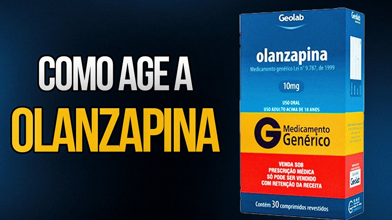OLANZAPINA: PRA QUE SERVE E COMO AGE NO SEU CÉREBRO?