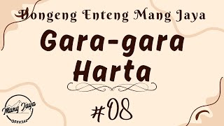 Download lagu GARA GARA HARTA 08, Dongeng Enteng Mang Jaya, Carita Sunda @MangJaya mp3