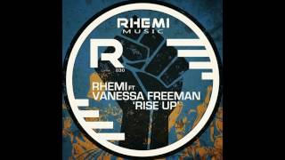 Rhemi Ft  Vanessa Freeman  - Rise Up  (Original Mix)