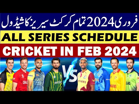 Cricket Schedule February 2024 | Cricket Schedule of February 2024 | All Cricket series schedule