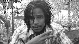 Matthew McAnuff-Be careful "BROKEN STICK DUBPLATE"