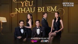 〖 Official TRAILER 〗YÊU NHAU ĐI EM | Game Prattana ( Rivalry ) ON CINE - VTV Cab10