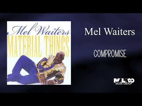 Mel Waiters - Compromise