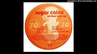 Sugar Caine - All The Love (Soul-O-Matic Electric Bounce)