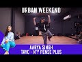 Aarya Singh Choreography  |  Tayc - N'y pense plus  |  Urban Weekend