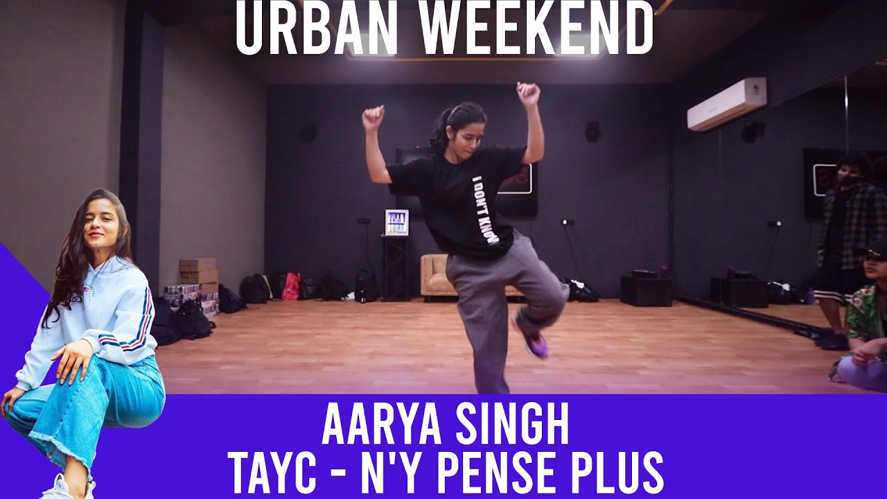 Aarya Singh Choreography  |  Tayc - N'y pense plus  |  Urban Weekend