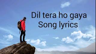 Dil tera ho gaya song lyrics