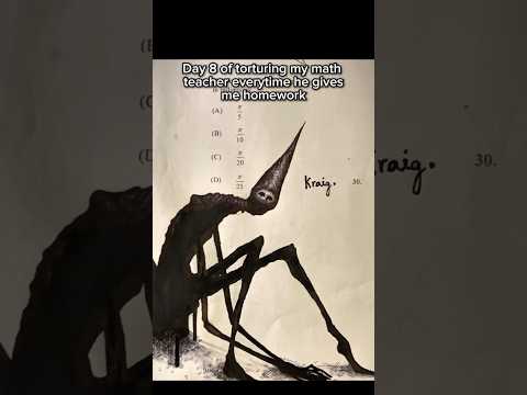 day 8 of torturing my math teacher everytime he gives me homework #art #horror #drawing #shorts