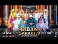 GIDAN SARAUTA SEASON 5 EPISODE 10