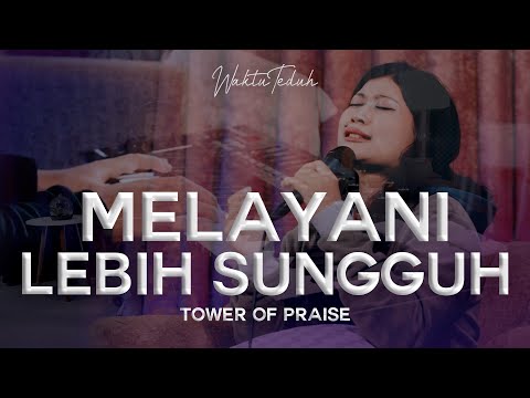 Melayani Lebih Sungguh
