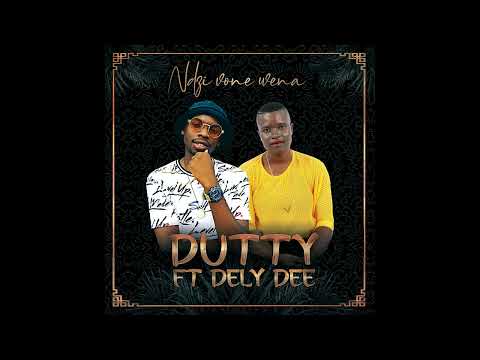 Dutty - Ndzi vone wena (Feat. Dely Dee)