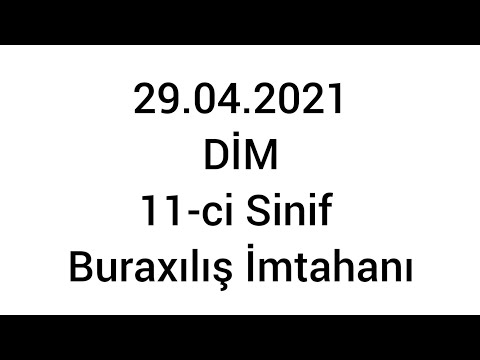 29.04.2021 DİM 11-ci Sinif Buraxılış İmtahanı