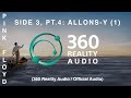 Pink Floyd - Side 3, Pt. 4: Allons-y (1) (360 Reality Audio / Official Audio)